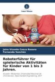 Roboterführer für spielerische Aktivitäten für Kinder von 1 bis 3 Jahren.