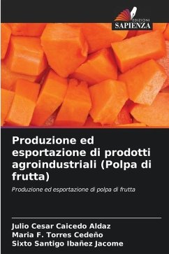 Produzione ed esportazione di prodotti agroindustriali (Polpa di frutta) - Caicedo Aldaz, Julio Cesar;Torres Cedeño, Maria F.;Ibañez Jacome, Sixto Santigo