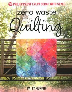 Zero Waste Quilting - Murphy, Patty