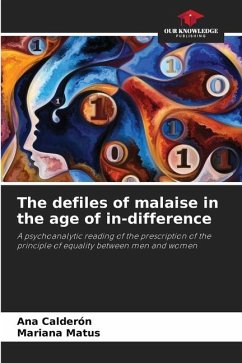 The defiles of malaise in the age of in-difference - Calderón, Ana;Matus, Mariana