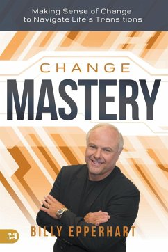 Change Mastery - Epperhart, Billy