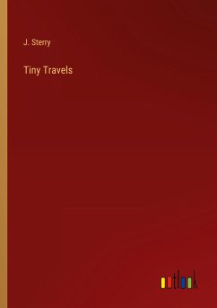 Tiny Travels - Sterry, J.