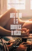 Antes de que él se convirtiese en música (eBook, ePUB)