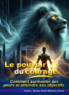 Cover Le pouvoir du courage. (eBook, ePUB)