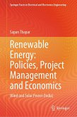 Renewable Energy: Policies, Project Management and Economics (eBook, PDF)
