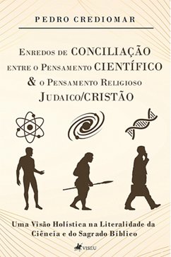 Enredos de Conciliação entre o Pensamento Científico e o Pensamento Religioso Judaico/Cristão (eBook, ePUB) - Crediomar, Pedro