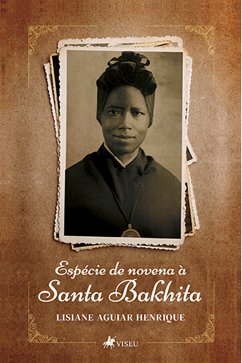 Espécie de novena à Santa Bakhita (eBook, ePUB) - Henrique, Lisiane Aguiar