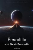 Pesadilla en el Planeta Desconocido: Novela de suspenso y terror (eBook, ePUB)