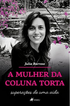 A Mulher da Coluna Torta (eBook, ePUB) - Barroso, Julia