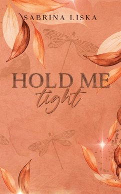Hold me tight (eBook, ePUB) - Liska, Sabrina