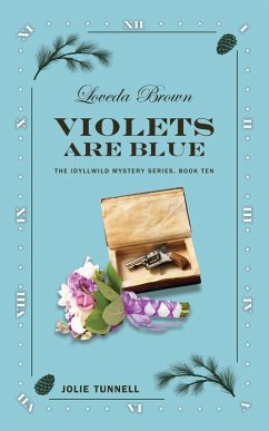 Loveda Brown: Violets Are Blue (The Idyllwild Mystery Series, #10) (eBook, ePUB) - Tunnell, Jolie