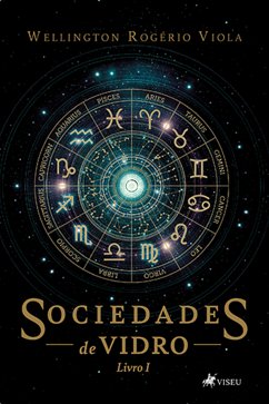 Sociedades de Vidro (eBook, ePUB) - Viola, Wellington Rogério