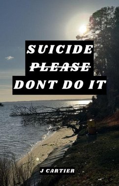 Suicide Please Don't Do It (eBook, ePUB) Cover Suicide Please Don't Do It (eBook, ePUB)