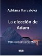 La Elección De Adam (eBook, ePUB) - Bild 1