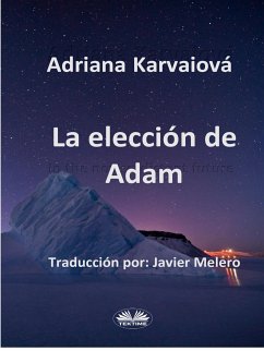 La Elección De Adam (eBook, ePUB) - Karvaiová, Adriana