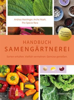 Handbuch Samengärtnerei (eBook, ePUB) - Heistinger, Andrea; Noah, Arche