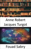 Anne Robert Jacques Turgot (eBook, ePUB)