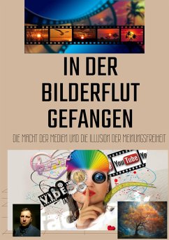 In der Bilderflut gefangen: (eBook, ePUB) - Duymaz, Sami