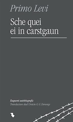 Sche quei ei in carstgaun (eBook, ePUB) - Levi, Primo; Derung, Ursicin Gion Geli