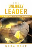 The Unlikely Leader (eBook, ePUB) The Unlikely Leader (eBook, ePUB)