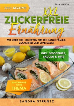 XXL Zuckerfreie Ernährung (eBook, ePUB) - Struntz, Sandra