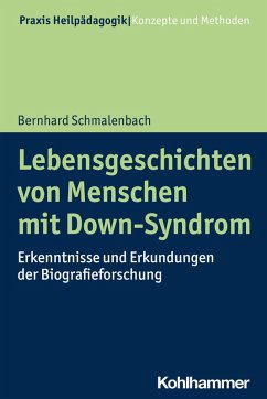 Lebensgeschichten von Menschen mit Down-Syndrom (eBook, PDF) - Schmalenbach, Bernhard