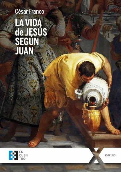 La vida de Jesús según Juan (eBook, ePUB) La vida de Jesús según Juan (eBook, ePUB)