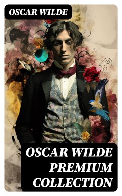 OSCAR WILDE Premium Collection (eBook, ePUB) - Wilde, Oscar