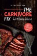 The Carnivore Fix: A Comprehensive... - Bild 1