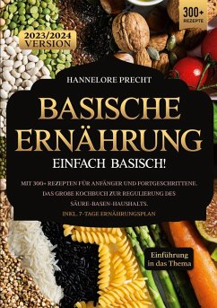 Basische Ernährung - Einfach Basisch (eBook, ePUB) - Precht, Hannelore