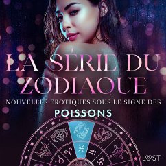 La série du zodiaque : nouvelles érotiques sous le signe des Poissons (MP3-Download) - Löv, Nicole; Jones, Julie; LeRoy, Chrystelle; Svensson, Erika