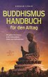 Buddhismus Handbuch für den Alltag:... - Bild 1