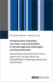 Verletzendes Verhalten von Fach- und Lehrkräften in Kindertageseinrichtungen und Grundschulen (eBook, PDF)