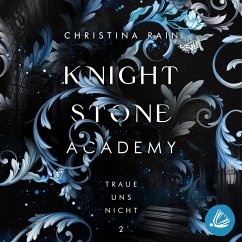 Knightstone Academy 2: Traue uns nicht (MP3-Download) - Rain, Christina