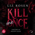 Kill me Once: Verliebt in meinen Feind (MP3-Download)