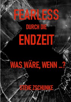 Fearless durch die Endzeit (eBook, ePUB) - Zschunke, Steve