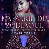 La série du zodiaque : nouvelles érotiques sous le signe du Capricorne (MP3-Download)