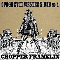 Spaghetti Western Dub No. 1 - Franklin,Chopper