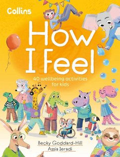 How I Feel (eBook, ePUB) - Collins Kids; Goddard-Hill, Becky