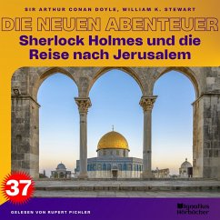 Sherlock Holmes und die Reise nach Jerusalem (Die neuen Abenteuer, Folge 37) (MP3-Download) - Doyle, Sir Arthur Conan; Stewart, William K.