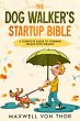 The Dog Walker's Startup Bible (eBook,... - Bild 1