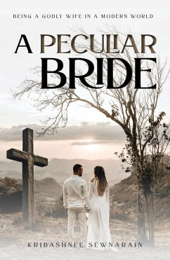A Peculiar Bride: Being a Godly Wife in a Modern World (eBook, ePUB) Cover A Peculiar Bride: Being a Godly Wife in a Modern World (eBook, ePUB)