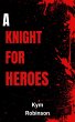 A Knight for Heroes (eBook, ePUB) - Bild 1