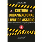Cultura organizacional livre de assédio (eBook, ePUB)