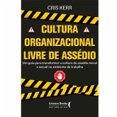 Cultura organizacional livre de assédio (eBook, ePUB)