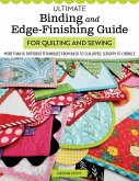 Ultimate Binding and Edge-Finishing Guide for Quilting and Sewing (eBook, ePUB) Ultimate Binding and Edge-Finishing Guide for Quilting and Sewing (eBook, ePUB)