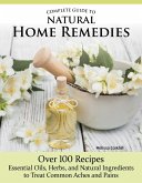 Complete Guide to Natural Home Remedies (eBook, ePUB)