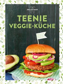 Teenie Veggie-Küche (eBook, ePUB) - Dr. Oetker Verlag