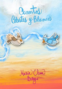 Cuentos Celestes y Blancos (eBook, ePUB) - Birgi, Maria Elena