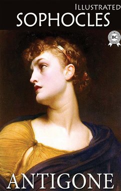 Antigone. Illustrated (eBook, ePUB) - Sophocles